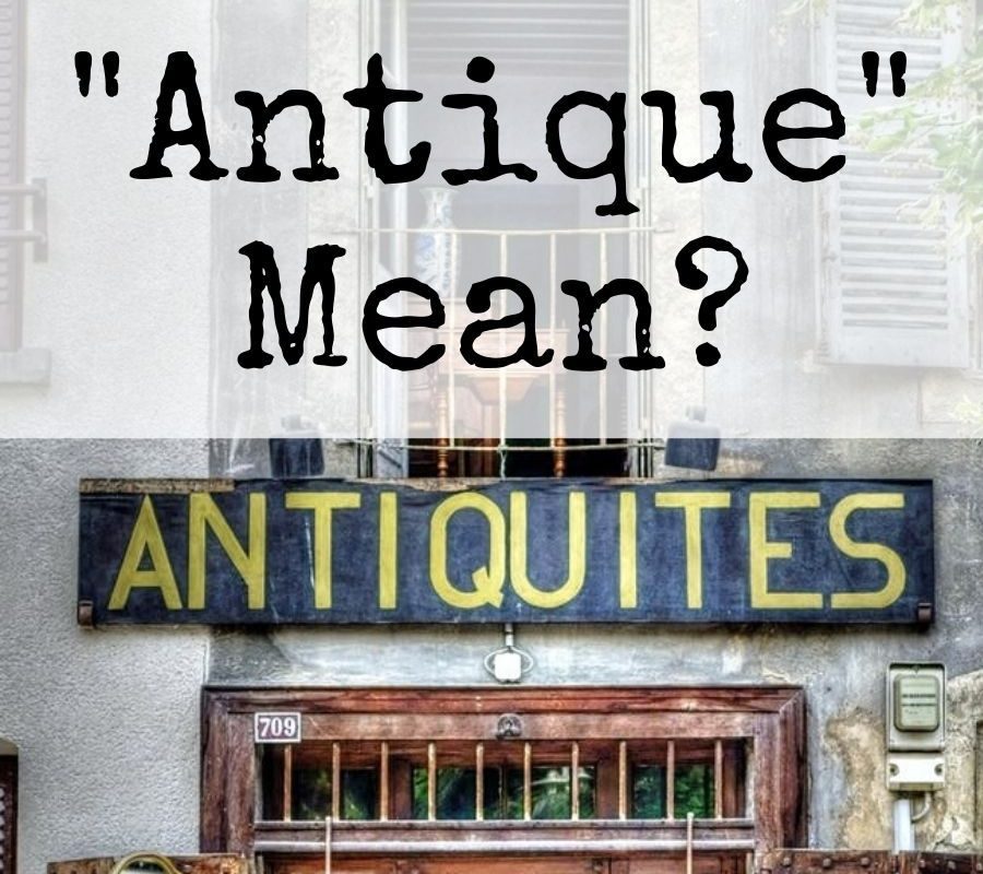 What does antique mean